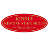 Oval KINDLY REMOVE YOUR SHOES Thank You Sign