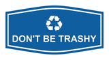 Fancy Don't Be Trashy Wall or Door Sign