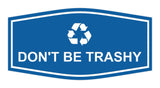 Fancy Don't Be Trashy Wall or Door Sign