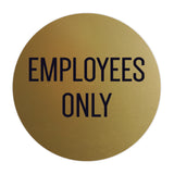 Circle EMPLOYEES ONLY Wall / Door Sign