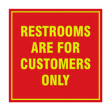 Signs ByLITA Square Restrooms Are For Customers Only Sign with Adhesive Tape, Mounts On Any Surface, Weather Resistant, Indoor/Outdoor Use