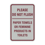 Please Do Not Flush Paper Towels or Feminine Products in Toilets Sign