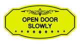 Victorian Open Door Slowly Sign