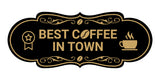 Designer Best Coffee In Town Wall or Door Sign