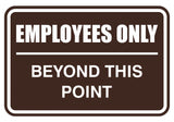 Employees Only Beyond This Point Sign