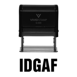 IDGAF Self Inking Rubber Stamp