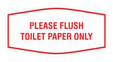 Fancy Please Flush Toilet Paper Only Wall or Door Sign