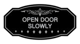 Victorian Open Door Slowly Sign