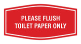 Fancy Please Flush Toilet Paper Only Wall or Door Sign
