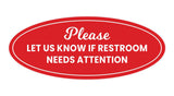 Signs ByLITA Oval Please Let Us Know If Restroom Needs Attention Sign