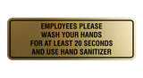 Signs ByLITA Standard Employees Please Wash Your Hands For At Least 20 Seconds And Use Hand Sanitizer Sign