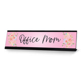 Office Mom, Pink Floral Designer Office Gift Desk Sign (2 x 8")