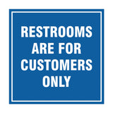 Signs ByLITA Square Restrooms Are For Customers Only Sign with Adhesive Tape, Mounts On Any Surface, Weather Resistant, Indoor/Outdoor Use
