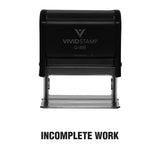 Incomplete Work Teacher Self Inking Rubber Stamp