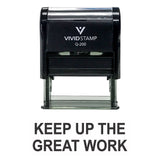 Keep Up The Great Work Teacher Self Inking Rubber Stamp