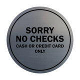 Signs ByLITA Circle Sorry No Checks Sign