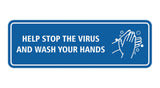 Standard Help Stop The Virus And Wash Your Hands Sign