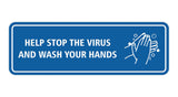 Standard Help Stop The Virus And Wash Your Hands Sign