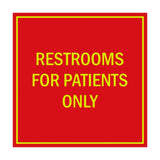 Signs ByLITA Square Restrooms For Patients Only Sign