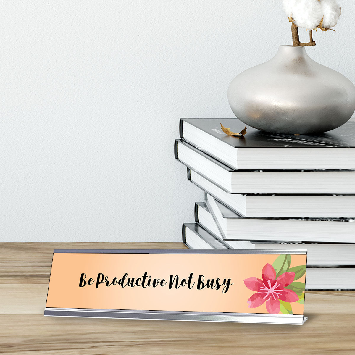 Be Productive Not Busy, Floral Designer Desk Sign (2 x 8")