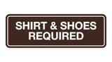 Signs ByLITA Standard Shirt & Shoes Required Sign