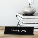 I'M AWESOME Novelty Desk Sign