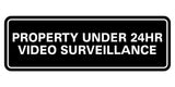 Standard Property Under 24 Video Surveillance Sign