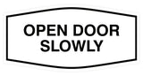 Fancy Open Door Slowly Sign