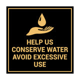 Signs ByLITA Square Help Us Conserve Water Avoid Excessive Use Sign with Adhesive Tape, Mounts On Any Surface, Weather Resistant, Indoor/Outdoor Use