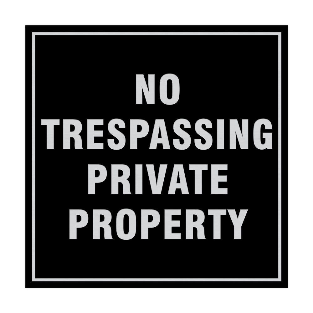 Signs ByLITA Square No Trespassing Private Property Sign with Adhesive Tape, Mounts On Any Surface, Weather Resistant, Indoor/Outdoor Use