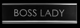 Boss Lady Novelty Desk Sign