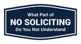 Fancy What Part of No Soliciting Do You Not Understand Wall or Door Sign