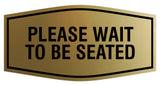 Signs ByLITA Fancy Please Wait To Be Seated Sign