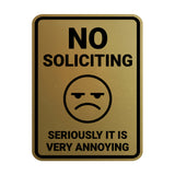 Portrait Round No Soliciting Seriously it is Very Annoying Wall or Door Sign