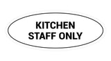 Signs ByLITA Oval Kitchen Staff Only Sign