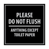 Signs ByLITA Square Please Do Not Flush Anything Except Toilet Paper Sign with Adhesive Tape, Mounts On Any Surface, Weather Resistant, Indoor/Outdoor Use