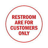 Signs ByLITA Circle Restrooms Are For Customers Only Sign