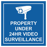Square Property Under 24HR Video Surveillance Wall / Door Sign