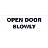 Basic OPEN DOOR SLOWLY Sign