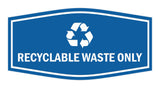 Fancy Recyclable Waste Only Wall or Door Sign