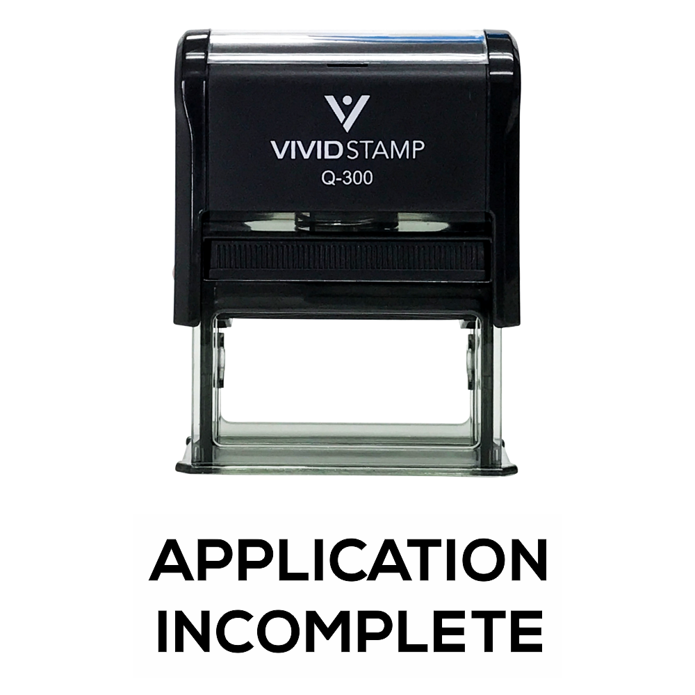 Application Incomplete Self Inking Rubber Stamp
