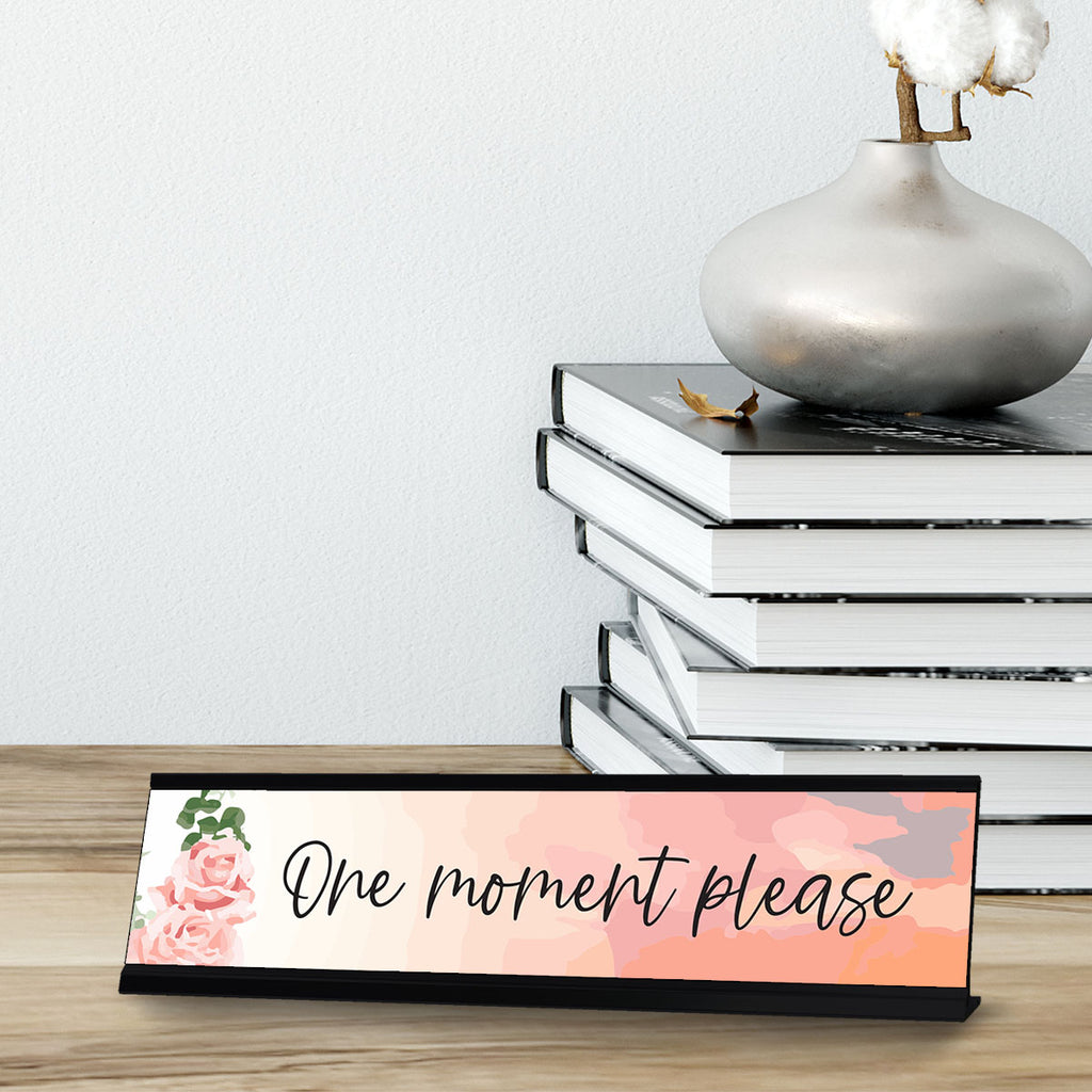 One Moment Please, Designer Office Gift Desk Sign (2 x 8") – Pacific ...