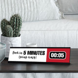 Back in 5 Minutes (going crazy), Designer Office Gift Desk Sign (2 x 8")