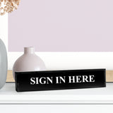 Sign In Here - Office Desk Accessories D?cor