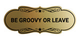 Designer Be Groovy or Leave Wall or Door Sign