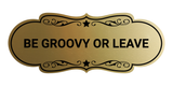 Designer Be Groovy or Leave Wall or Door Sign