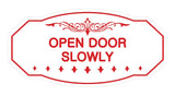 Victorian Open Door Slowly Sign