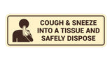 Signs ByLITA Standard Cough & Sneeze Into A Tissue And Safely Dispose Sign