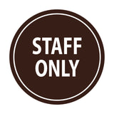 Signs ByLITA Circle Staff Only Sign