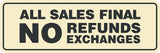 Signs ByLITA Standard All Sales Final No Refunds No Exchanges Sign